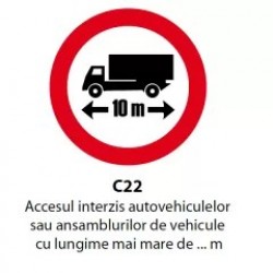 Accesul interzis autovehiculelor sau ansamblurilor de vehicule cu lungime mai mare de ... m, Indicator rutier | Semn de circulatie